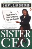 Sister Ceo: The Black Woman's Guide to Starting Your Own Business: $8.49