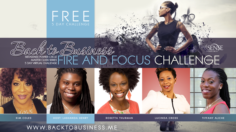 Back to Business Free 5 Day Challenge - Marketing and Sales Webinar Training Series for all Women Entrepreneurs designed with Black Women Entrepreneurs in Mind.