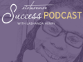 SistaSense Success Podcast Archive